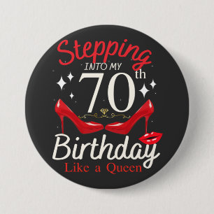Stepping Into My 70th Birthday Like A Queen Round 7.5 Cm Round Badge