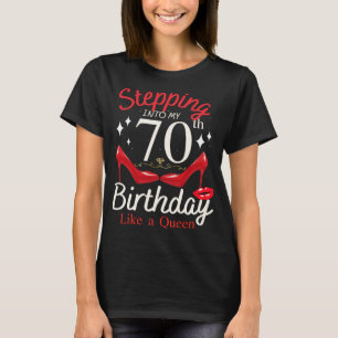 Stepping Into My 70th Birthday Like A Queen Women T-Shirt