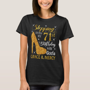 Stepping into my 71st birthday with God's grace & T-Shirt