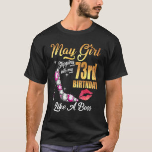 Stepping Into My 73rd Birthday Like A Boss For 73  T-Shirt