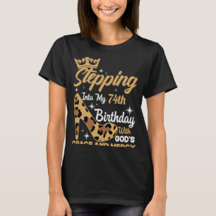 Stepping Into My 74th Birthday With Gods Grace Leo T-Shirt