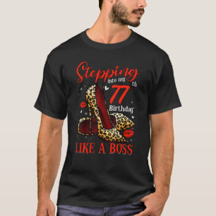 Stepping Into My 77th Birthday Girls Women 77 Year T-Shirt