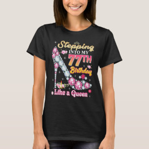 Stepping Into My 77th Birthday Like A Queen Diamon T-Shirt