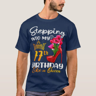 Stepping Into My 77th Birthday Like A Queen For 77 T-Shirt