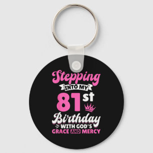 Stepping Into My 81st Birthday With Gods Grace And Key Ring