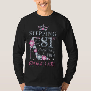 Stepping into my 81st birthday with God's grace & T-Shirt
