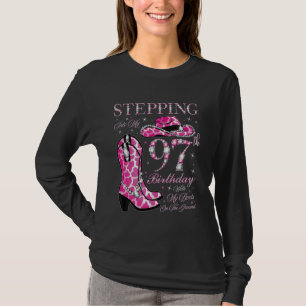 Stepping Into My 97th Birthday With My Boots On Th T-Shirt