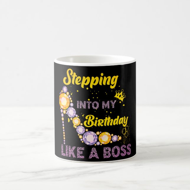 Stepping into My Birthday Like a Boss Coffee Mug (Center)