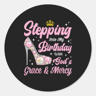 Stepping Into My Birthday Woman Girl High Heels Ch Classic Round Sticker