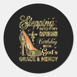 Stepping Into My Capricorn Birthday With Gods Grac Classic Round Sticker
