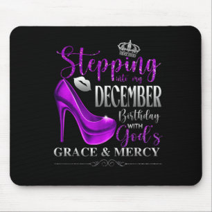 Stepping Into My December Birthday With Gods Grace Mouse Pad