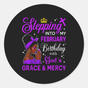 Stepping Into My February Birthday Black Afro Woma Classic Round Sticker
