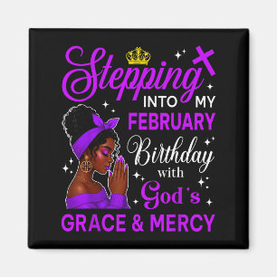 Stepping Into My February Birthday Black Afro Woma Magnet