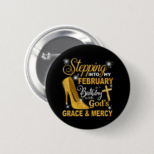 Stepping Into My February Birthday With Gods Grace 6 Cm Round Badge