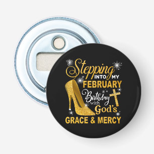 Stepping Into My February Birthday With Gods Grace Bottle Opener