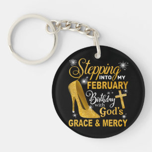 Stepping Into My February Birthday With Gods Grace Key Ring