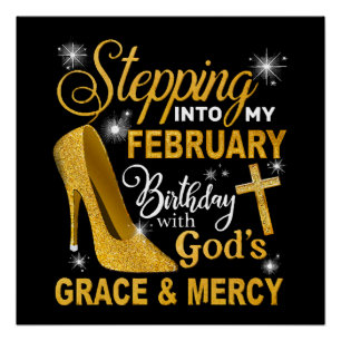 Stepping Into My February Birthday With Gods Grace Poster