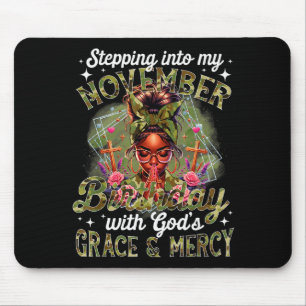 Stepping Into My November Birthday Black Women Chr Mouse Pad