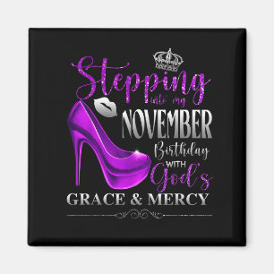 Stepping Into My November Birthday With Gods Grace Magnet