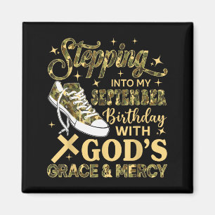 Stepping Into My September Birthday Women Girl Cam Magnet