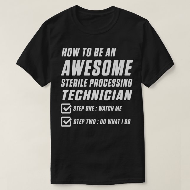 Sterile Processing Technician Set Goal Funny Tech  T-Shirt (Design Front)