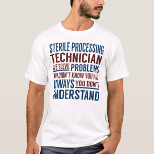 Sterile Processing Technician Solve Problems T-Shirt