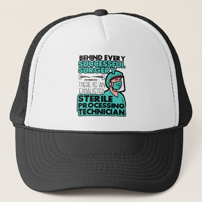 Sterile Processing Technician Tech Appreciation Trucker Hat (Front)