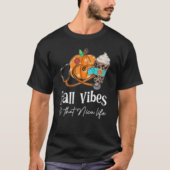Stethoscope Pumkin Call Vibes That NICU Life Fun H T-Shirt (Front)