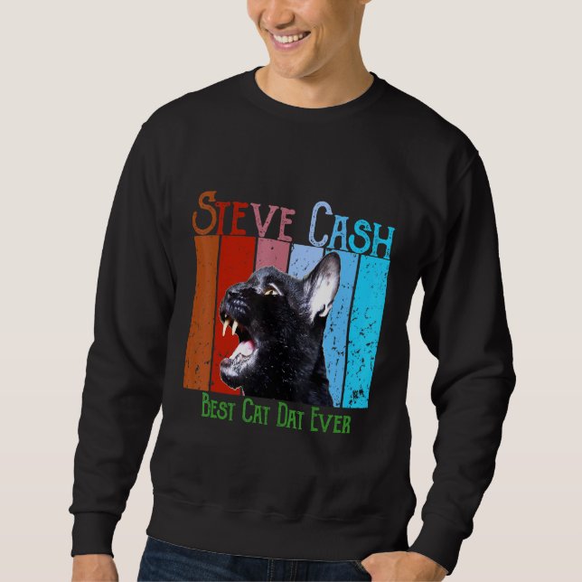 Steve Cash Best Cat Dad Ever Sweatshirt (Front)