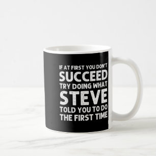 Steve Gift Name D Birthday Funny Christ Coffee Mug