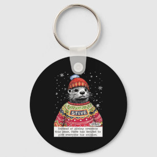 Steve Otter Instead Of Giving Presents This Year  Key Ring