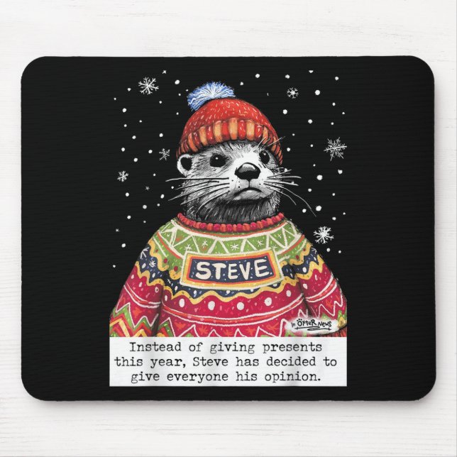 Steve Otter Instead Of Giving This Year  Mouse Pad (Front)