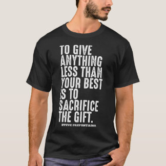 Steve Prefontaine Quotes Motivation T-Shirt