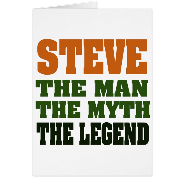 STEVE - the Man, the Myth, the Legend (Front)
