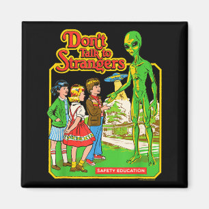 Steven Rhodes Don't Talk To Strangers Alien Retro Magnet