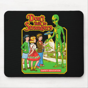 Steven Rhodes Don't Talk To Strangers Alien Retro  Mouse Pad