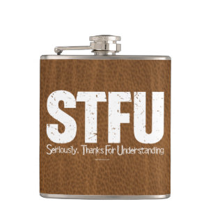 STFU: Seriously, Thanks For Understanding Hip Flask