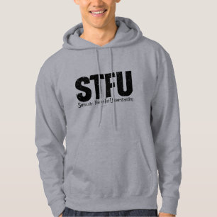 STFU: Seriously, Thanks For Understanding Hoodie