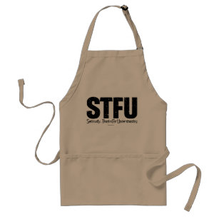 STFU: Seriously, Thanks For Understanding Standard Apron