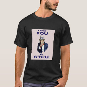 STFU! T-Shirt