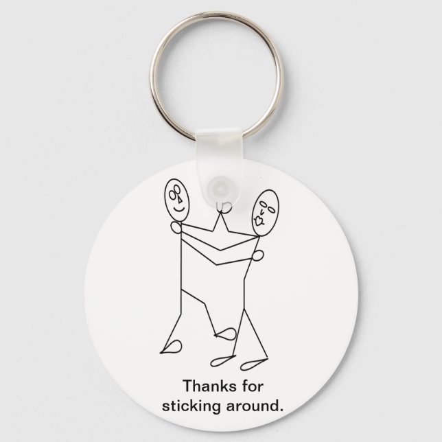 STICK AROUND FOR THE DANCE GIFTS KEY RING (Front)