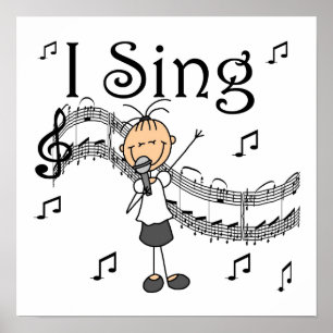 Stick Figure Girl I Sing T-shirts and Gifts Poster