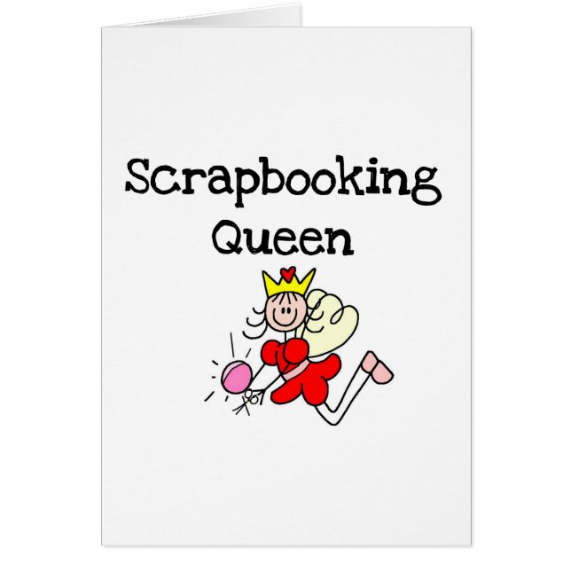Stick Figure Scrapbook Queen (Front)