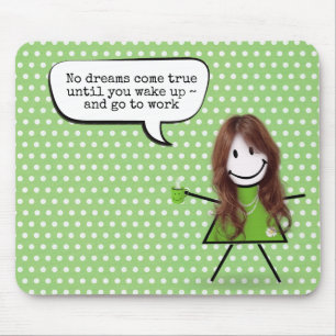Stick Girl With Coffee Mug and Quote Mouse Pad