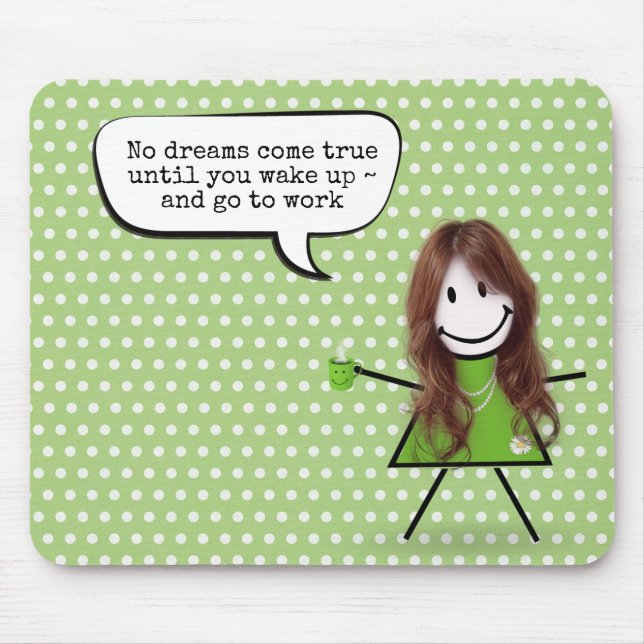 Stick Girl With Coffee Mug and Quote Mouse Pad (Front)