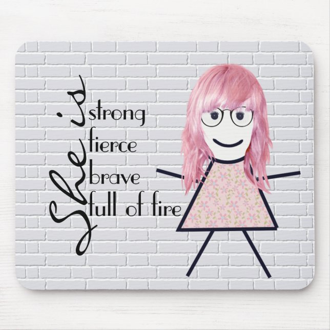 Stick Girl with Hair and Inspirational Quote  Mouse Pad (Front)