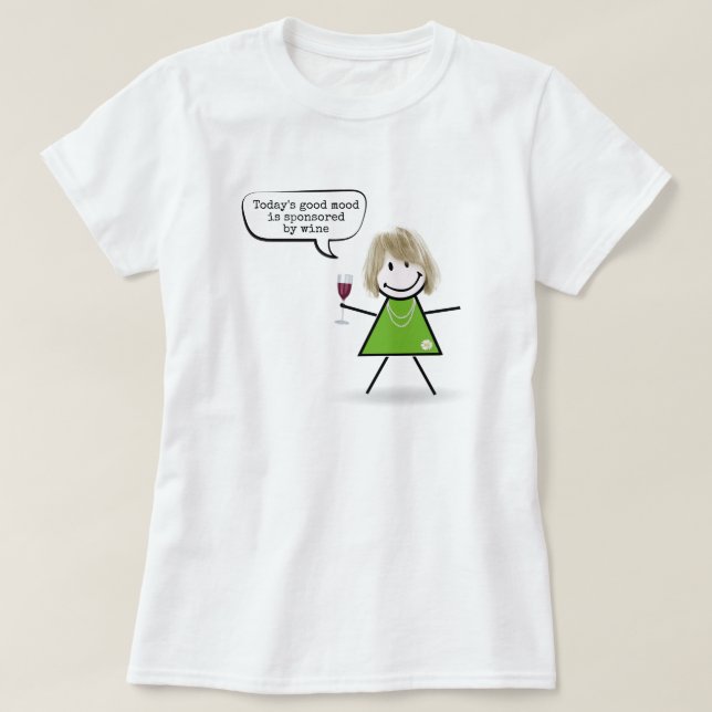 Stick Girl With Wine and Fun Quote T-Shirt (Design Front)