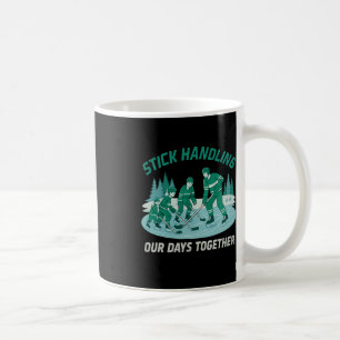 Stick Handling Our Days Together Hockey Family Des Coffee Mug