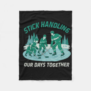 Stick Handling Our Days Together Hockey Family Des Fleece Blanket
