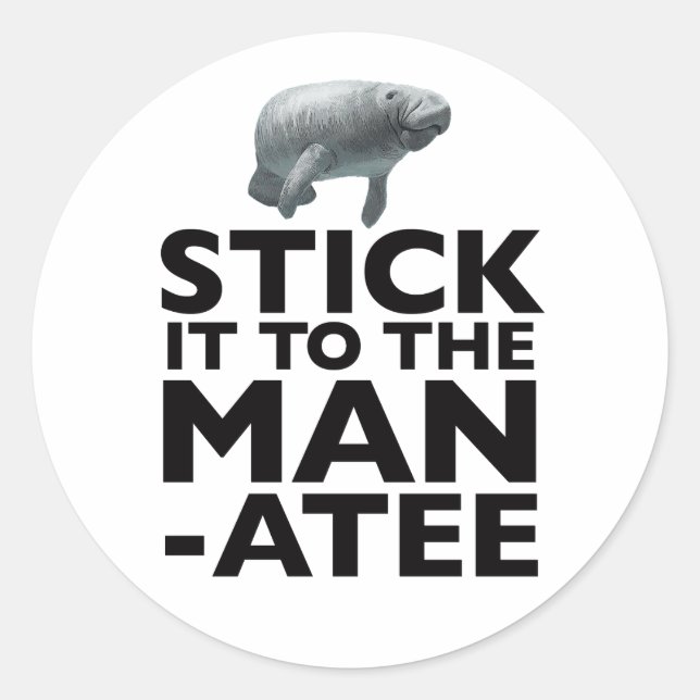 STICK IT TO THE MANATEE sticker (Front)